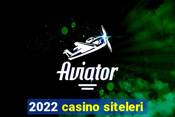 2022 casino siteleri