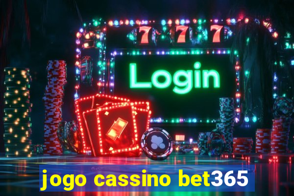 jogo cassino bet365