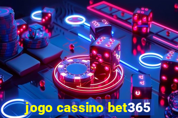 jogo cassino bet365