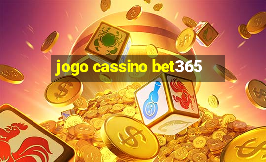 jogo cassino bet365