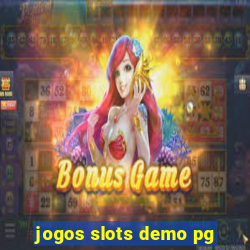 jogos slots demo pg