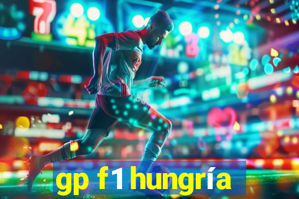 gp f1 hungría