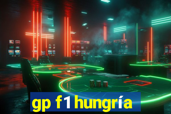 gp f1 hungría