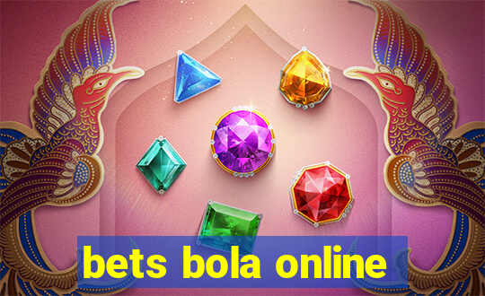 bets bola online