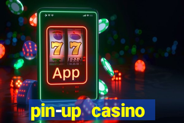 pin-up casino reclame aqui