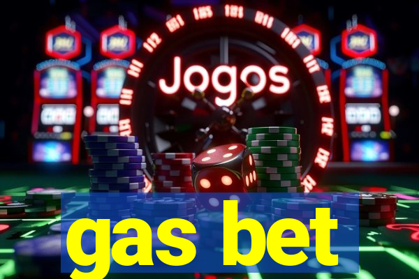 gas bet