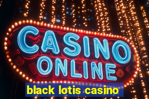 black lotis casino