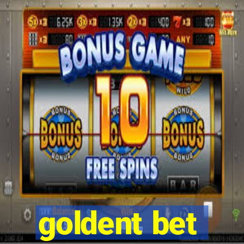 goldent bet