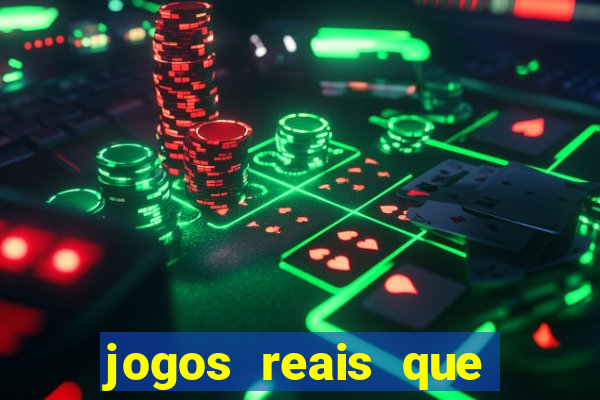 jogos reais que ganha dinheiro