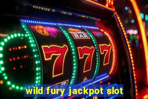 wild fury jackpot slot