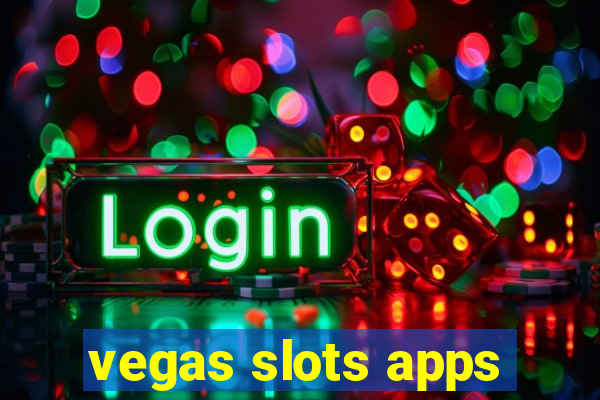 vegas slots apps