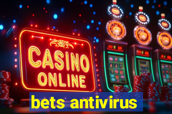 bets antivirus