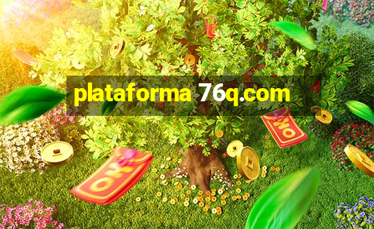 plataforma 76q.com