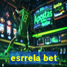 esrrela bet