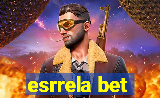 esrrela bet