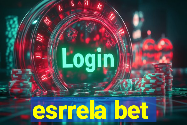 esrrela bet