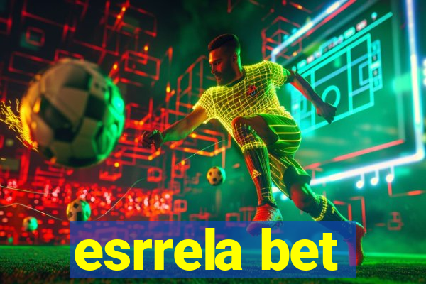 esrrela bet