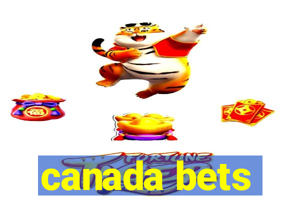 canada bets