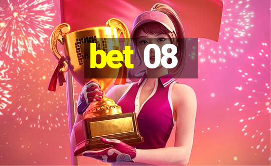 bet 08