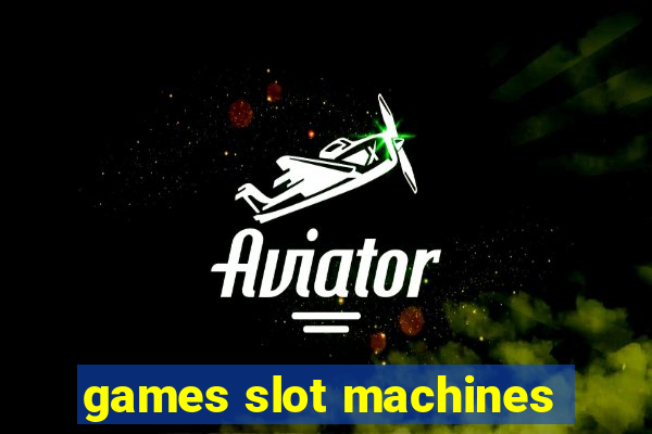 games slot machines