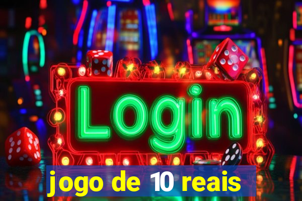 jogo de 10 reais