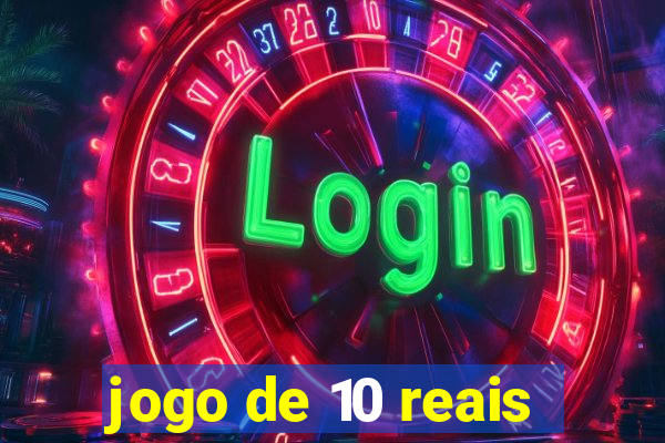 jogo de 10 reais