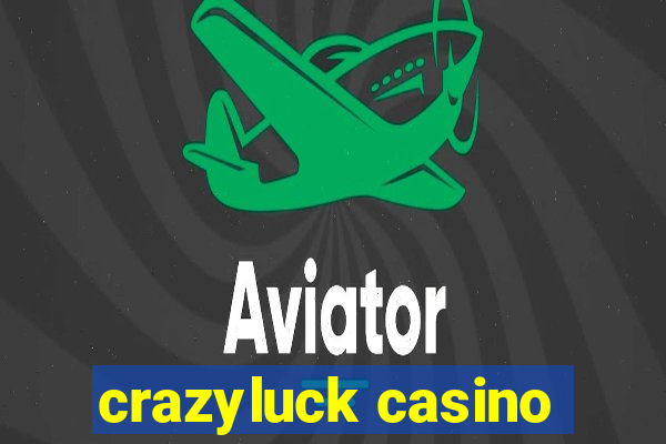 crazyluck casino