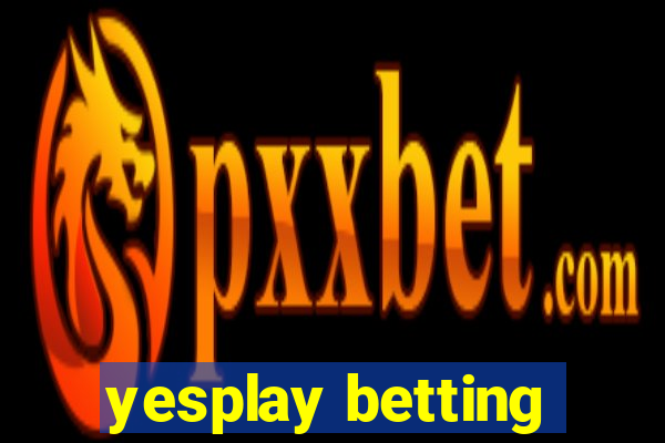 yesplay betting