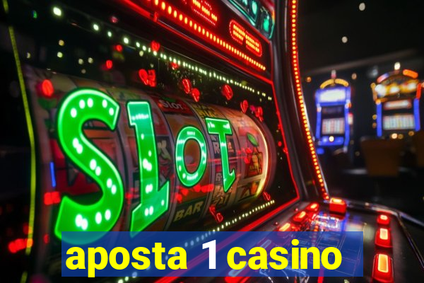 aposta 1 casino