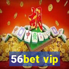 56bet vip