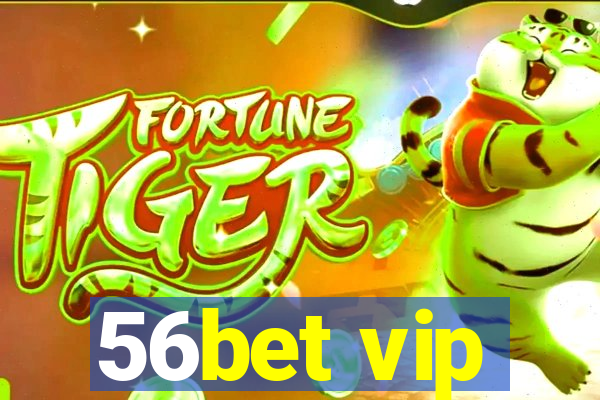 56bet vip