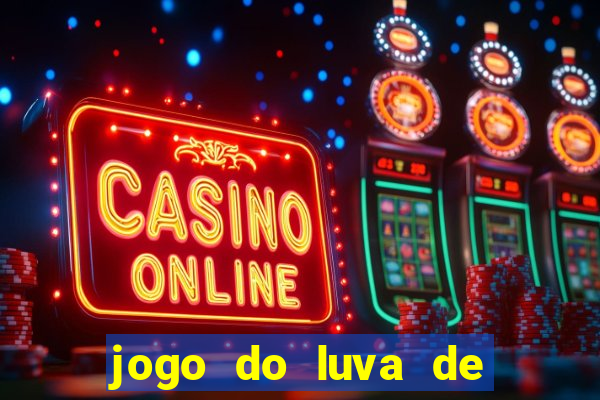 jogo do luva de pedreiro link