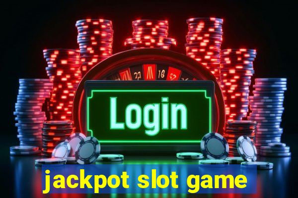 jackpot slot game