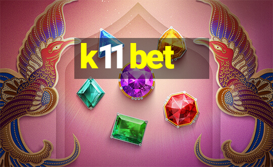 k11 bet