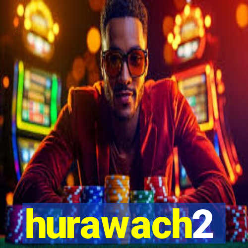 hurawach2