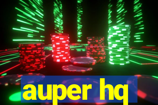 auper hq