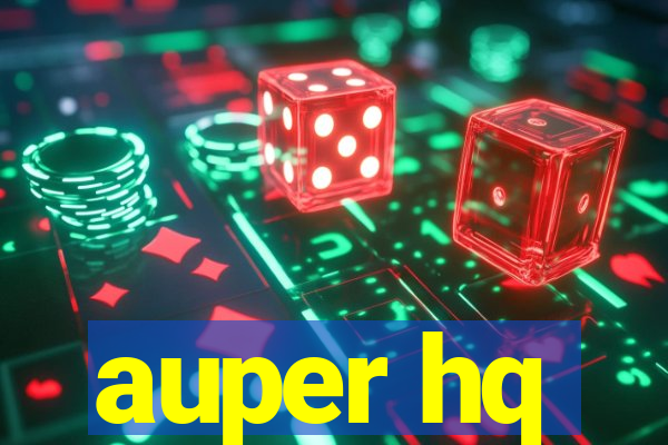 auper hq