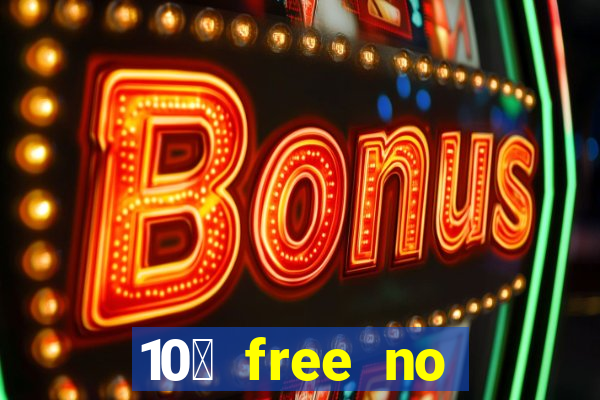 10￡ free no deposit casino