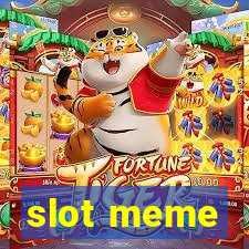 slot meme