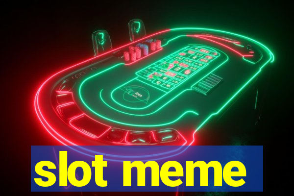 slot meme