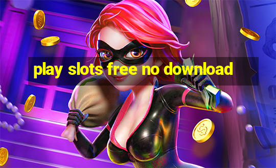 play slots free no download