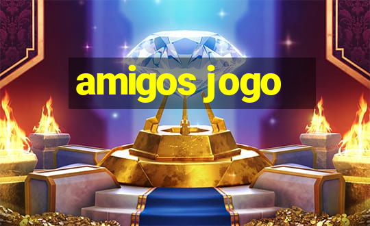 amigos jogo