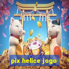 pix helice jogo