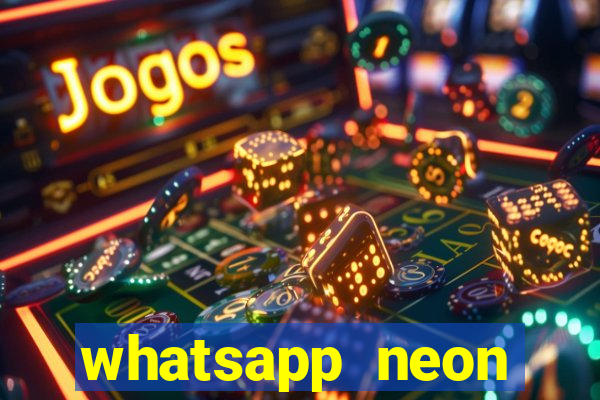 whatsapp neon consiga mais