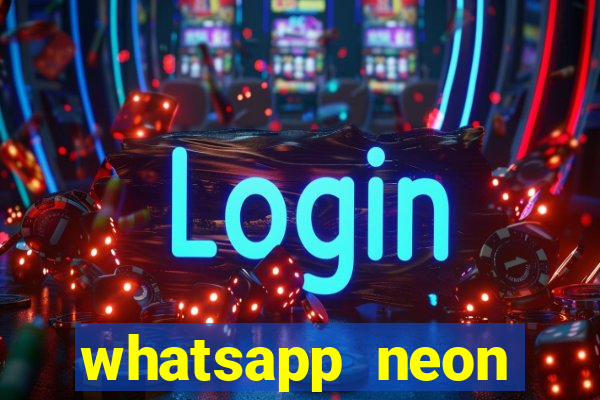 whatsapp neon consiga mais