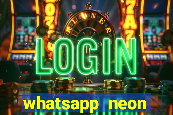 whatsapp neon consiga mais