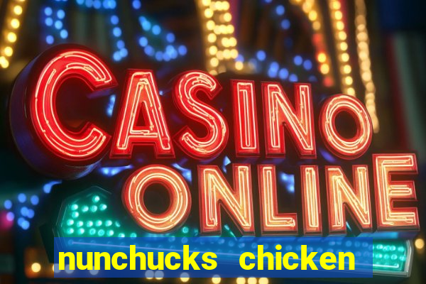 nunchucks chicken slot online