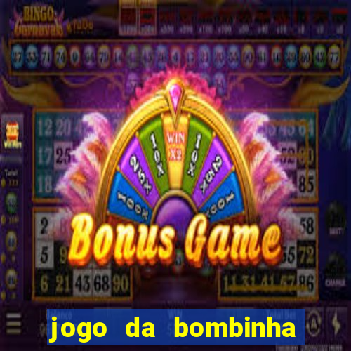 jogo da bombinha ganhar dinheiro