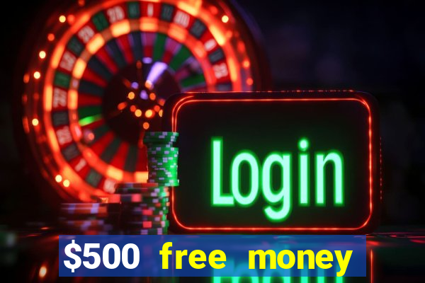 $500 free money casinos no deposit required usa