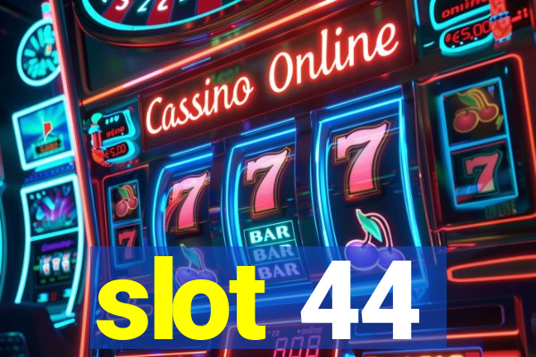 slot 44